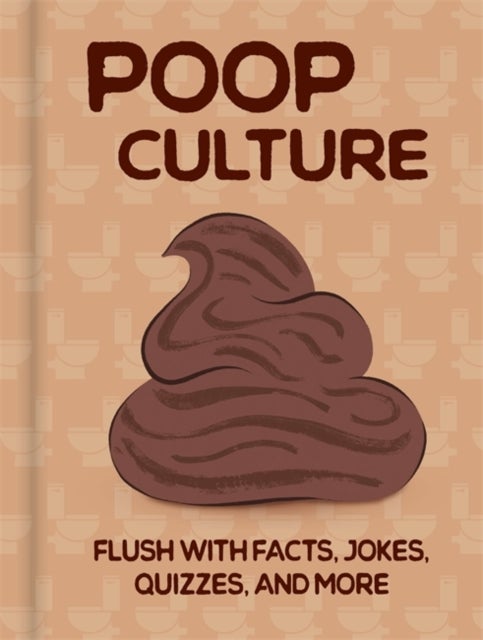 Poop Culture - The ultimate light-hearted gift that is flush with facts, jokes, quizzes, and more!