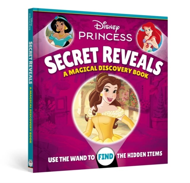 Disney Princess: Secret Reveals - A searchlight book with hidden items to search and find on every page!