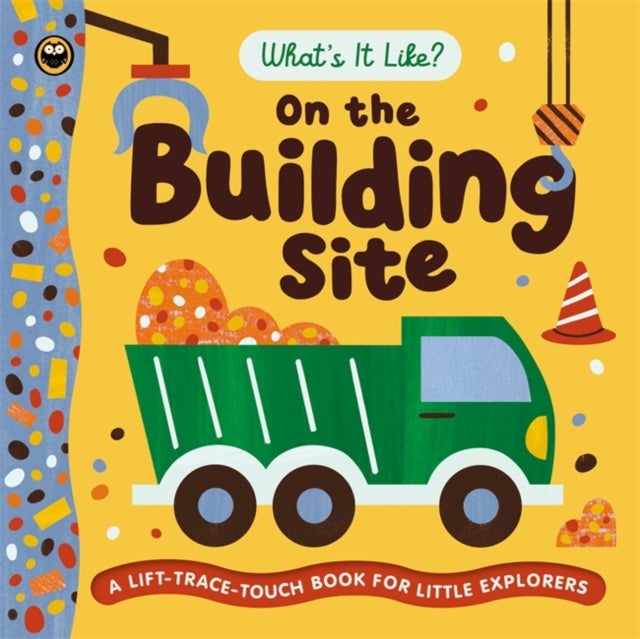 On the Building Site - A lift-trace-touch book for little explores