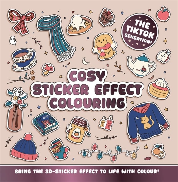 Cosy Sticker Effect Colouring - Over 45 Cosy Escapes to Colour, Finished with a Sticker Effect, Perfect for Creativity and Relaxation