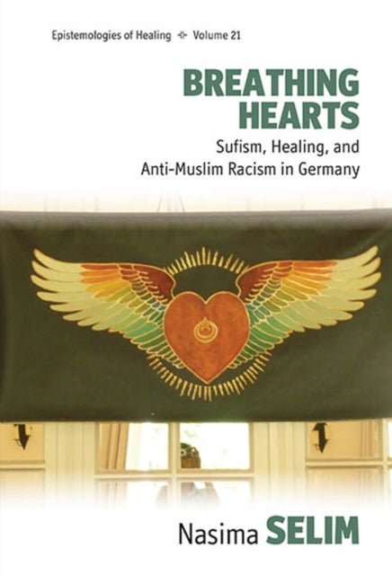 Breathing Hearts - Sufism, Healing, and Anti-Muslim Racism in Germany