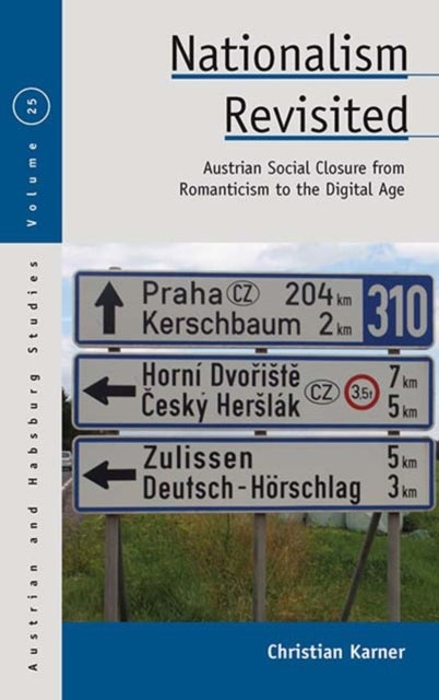 Nationalism Revisited - Austrian Social Closure from Romanticism to the Digital Age