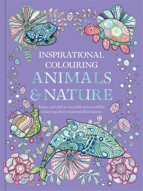 Inspirational Colouring: Animals and Nature