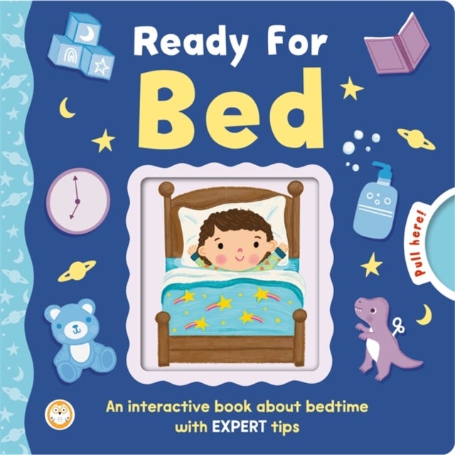 Ready For Bed - An interactive book about bedtime with expert tips!
