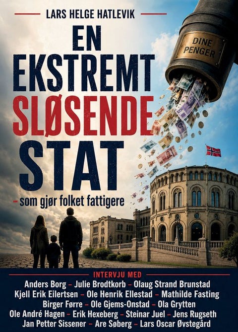 En ekstremt sløsende stat - som gjør folket fattigere