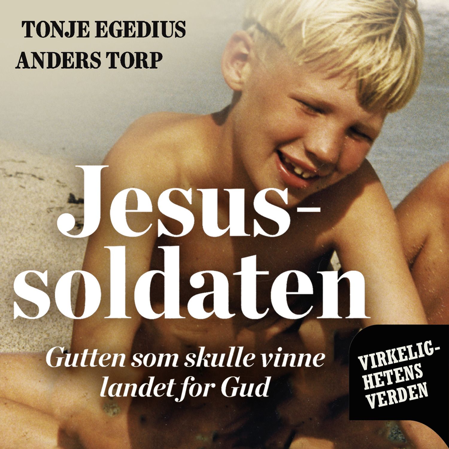 Jesussoldaten - gutten som skulle vinne landet for Gud