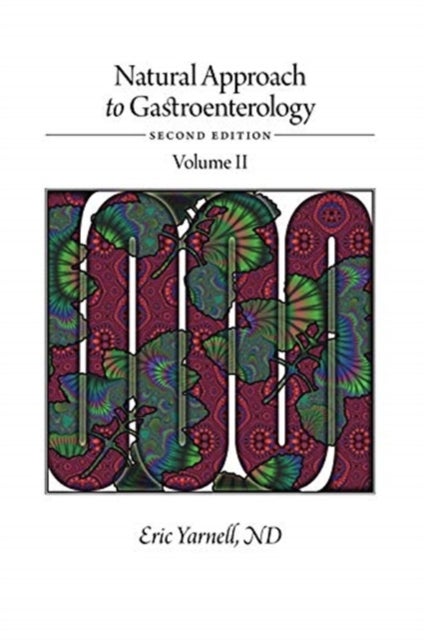 Natural Approach to Gastroenterology Volume II - Second Edition
