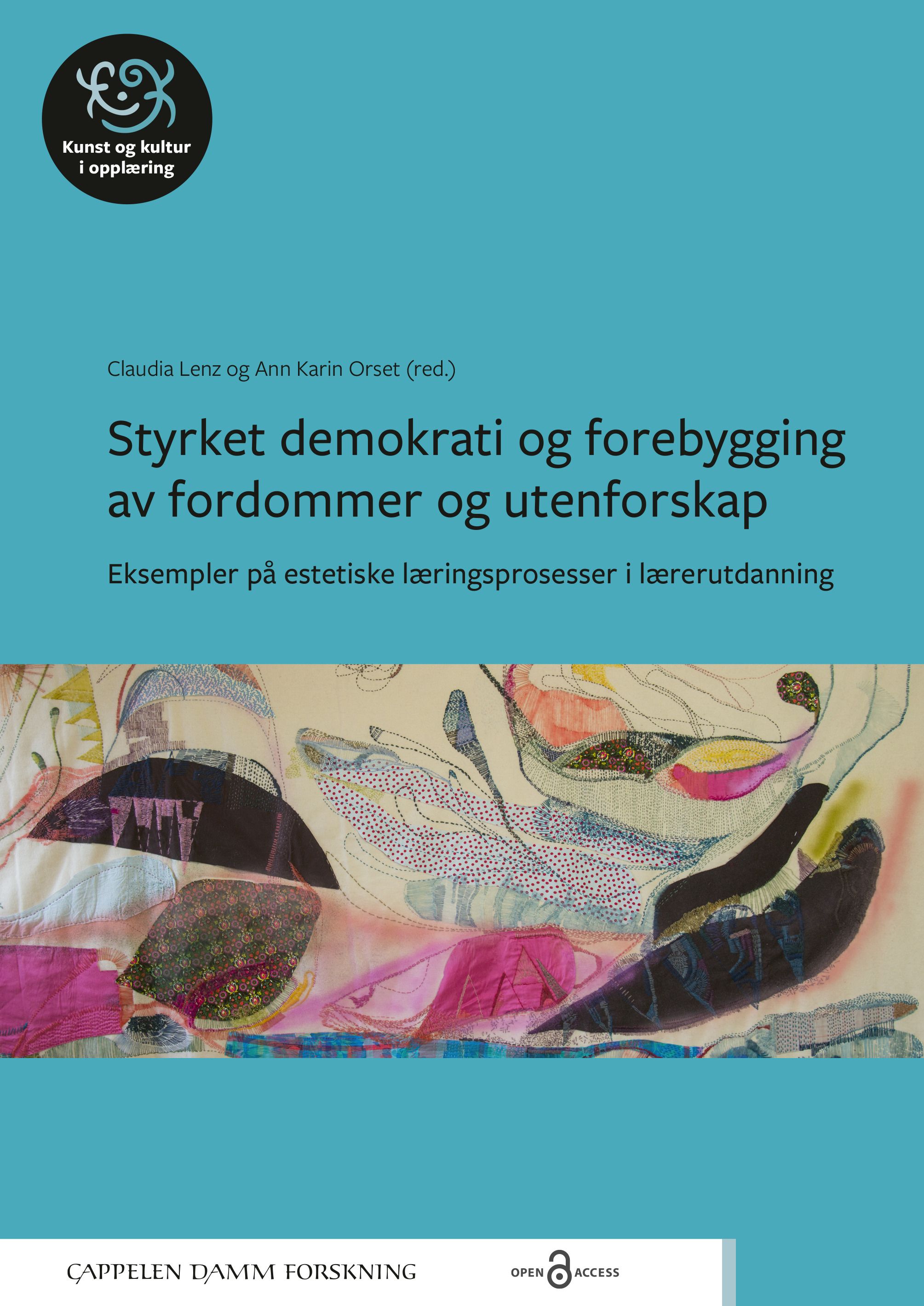 Styrket demokrati og forebygging av fordommer og utenforskap - eksempler på estetiske læringsprosesser i lærerutdanning