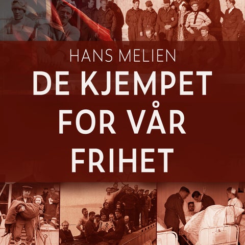 De kjempet for vår frihet