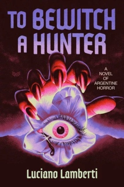 To Bewitch a Hunter UK - A Novel