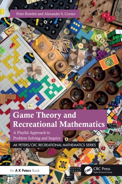 Game Theory and Recreational Mathematics - A Playful Approach to Problem Solving and Inquiry