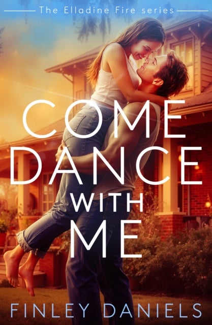 Come Dance With Me - Elladine Fire Series