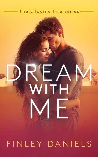 Dream with Me - Elladine Fire Series