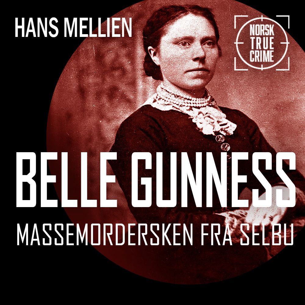Belle Gunness - massemordersken fra Selbu