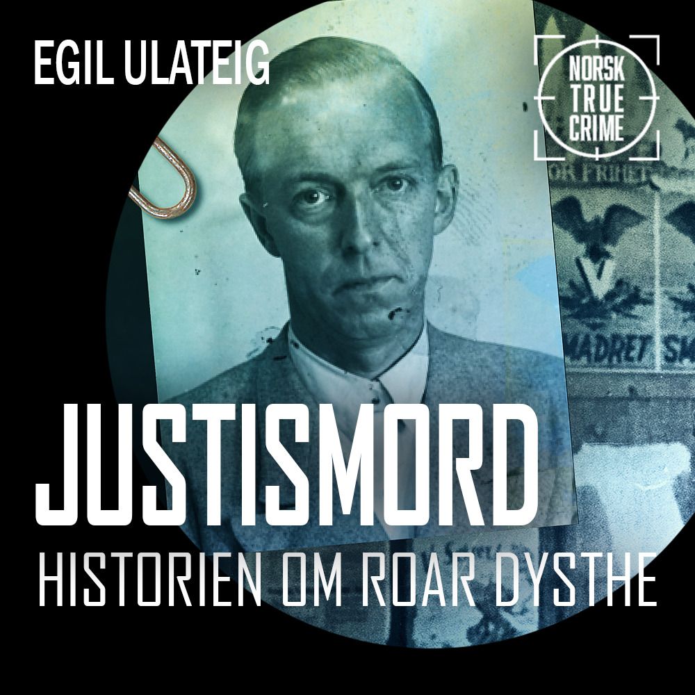Justismord - historien om Roald Dysthe