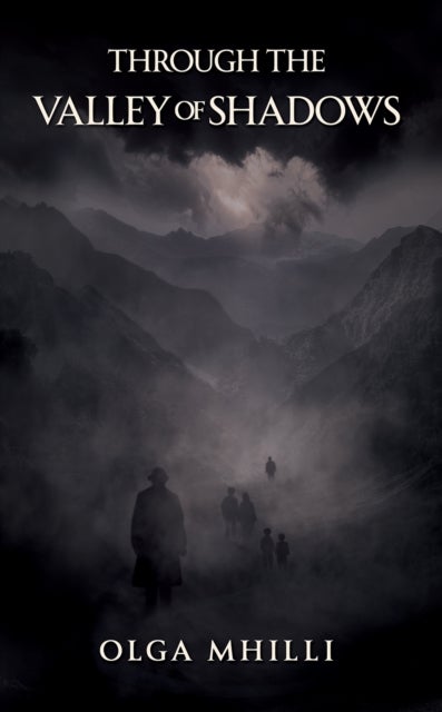 Through the Valley of Shadows