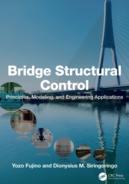 Bridge Structural Control - Principles, Modeling and Engineering Applications
