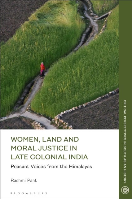 Women, Land and Moral Justice in Late Colonial India