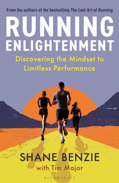 Running Enlightenment - Discover the Mindset to Limitless Performance