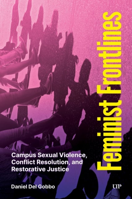 Feminist Frontlines - Campus Sexual Violence, Conflict Resolution, and Restorative Justice