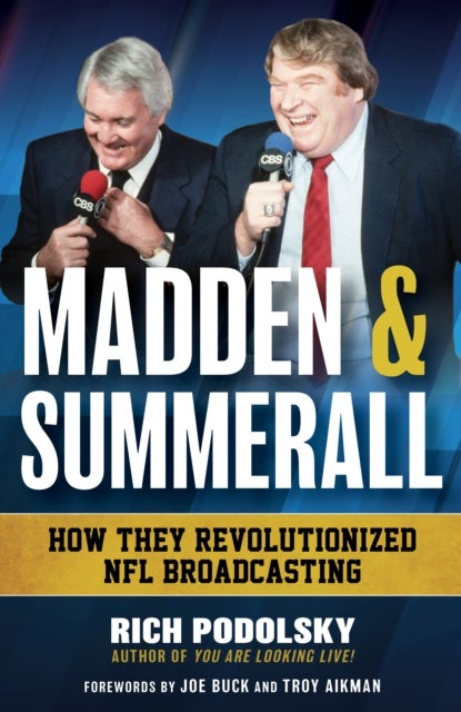 Madden & Summerall - How They Revolutionized NFL Broadcasting