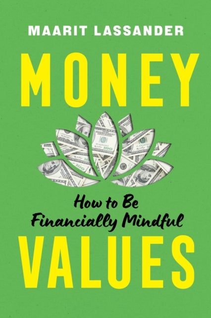 Money Values - How to Be Financially Mindful