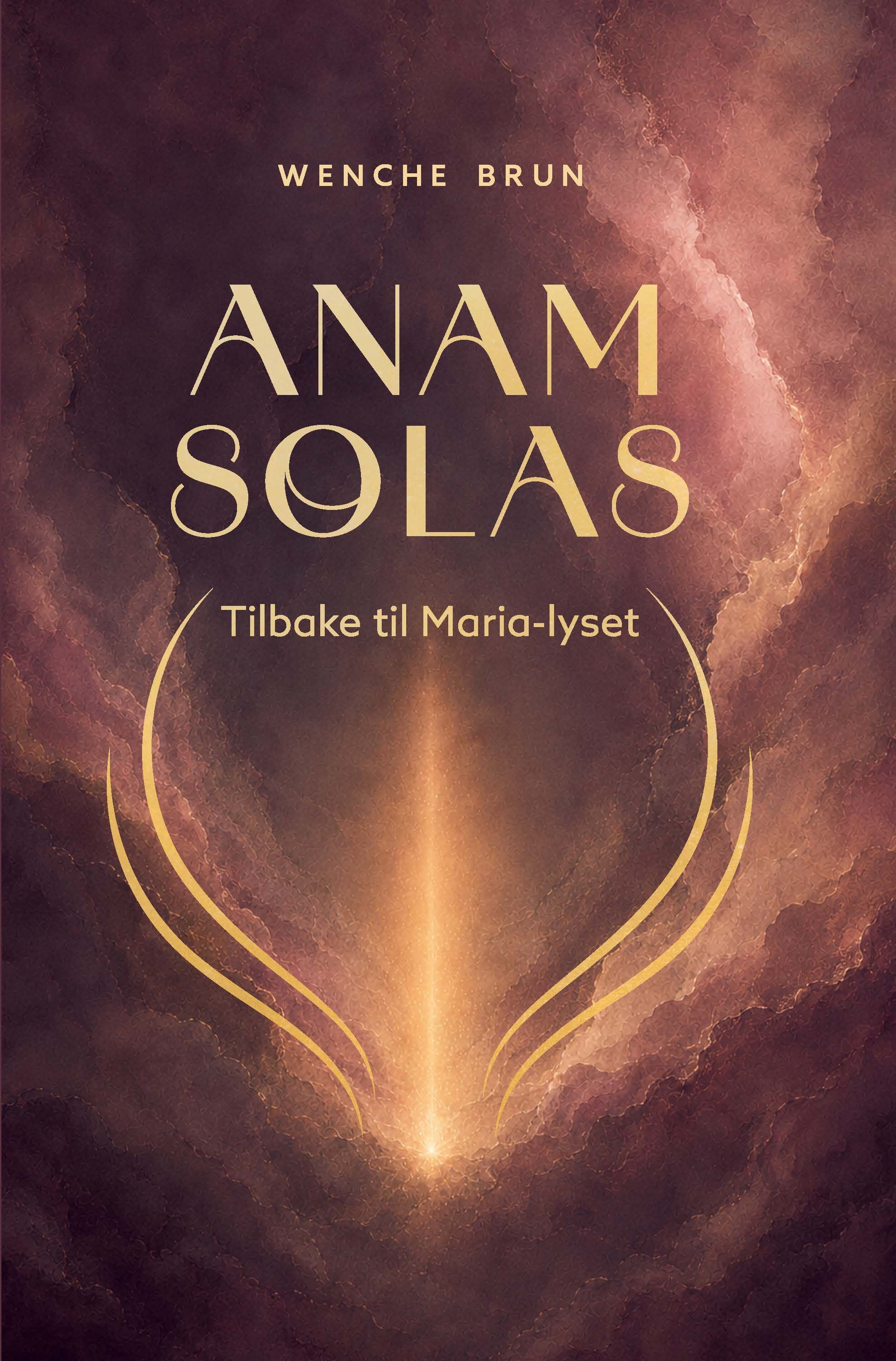 Anam solas - tilbake til Maria-lyset
