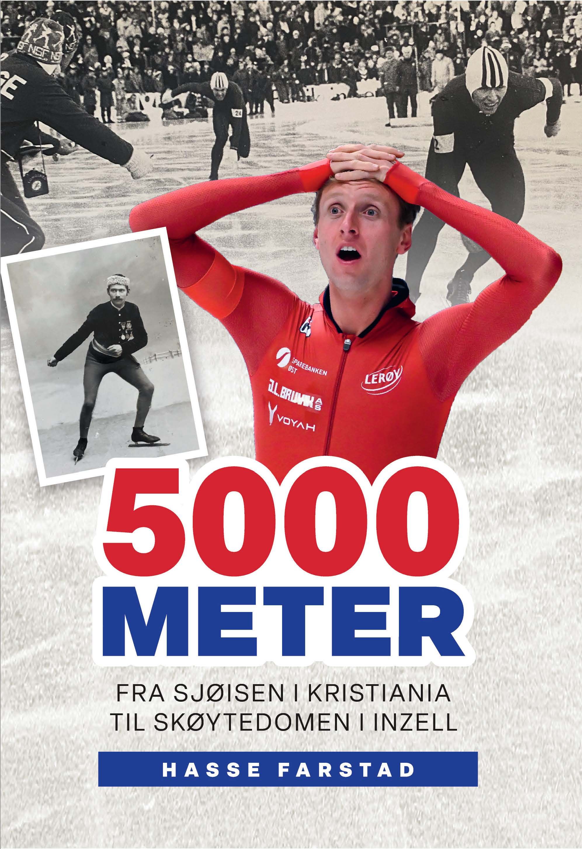 5000 meter - fra sjøisen i Kristiania til skøytedomen i Inzell