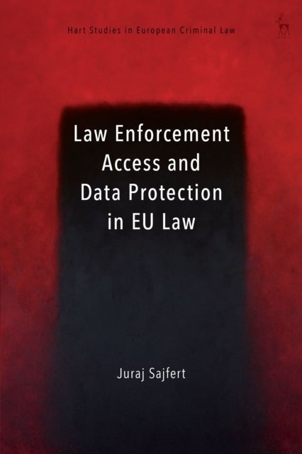 Law Enforcement Access and Data Protection in European Law