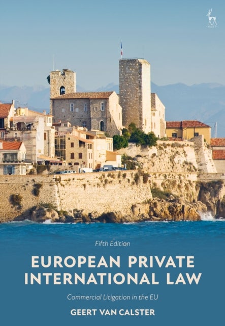 European Private International Law - Commercial Litigation in the EU