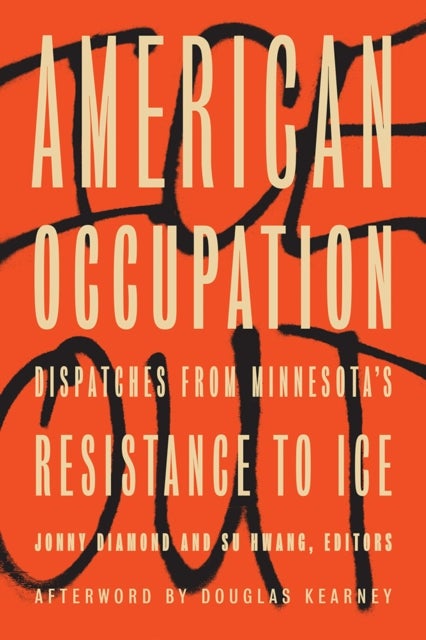 American Occupation - Dispatches from Minnesota's Resistance to ICE