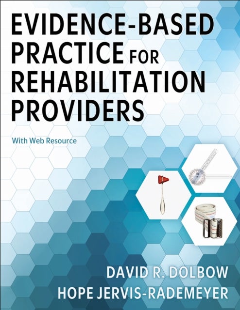 Evidence-Based Practice for Rehabilitation Providers