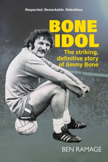 Bone Idol - The striking, definitive story of Jimmy Bone