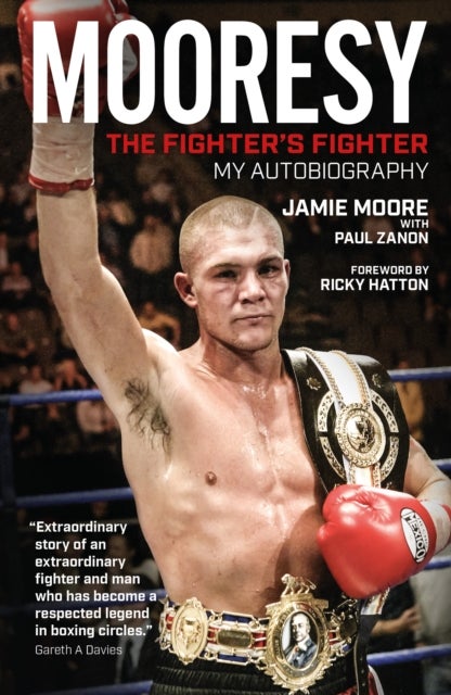 Mooresy - the Fighter's Fighter - My Autobiography, Jamie Moore