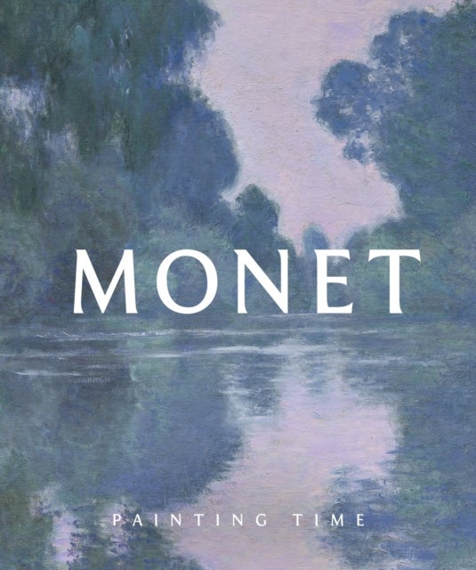 Monet: Painting Time