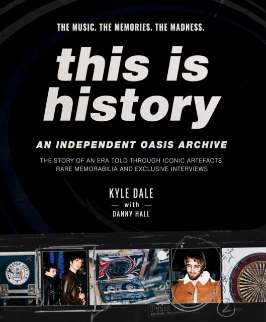 This is History - An independent Oasis archive