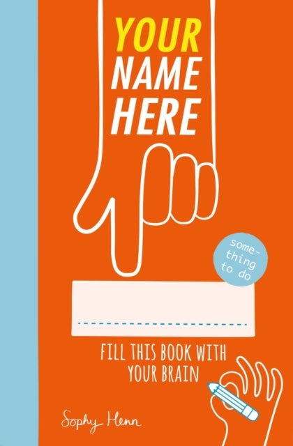 Your Name Here - Fill This Book With Your Brain
