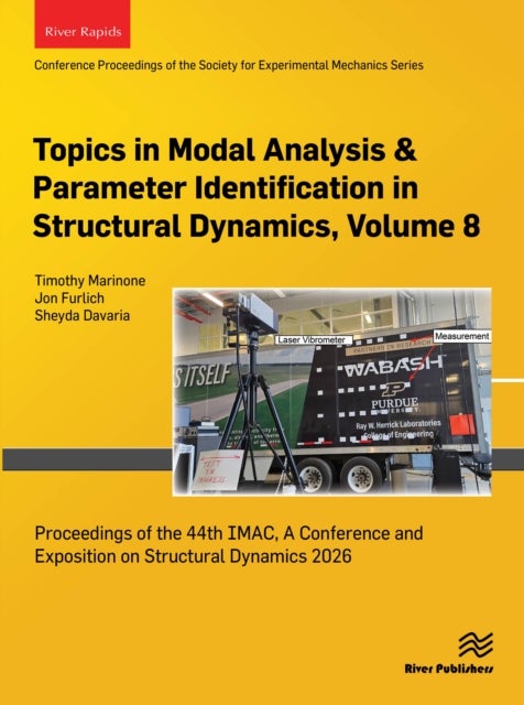 Topics in Modal Analysis & Parameter Identification in Structural Dynamics, 2026 - Proceedings of the 44th IMAC, A Conference and Exposition on Structural Dynamics 2026