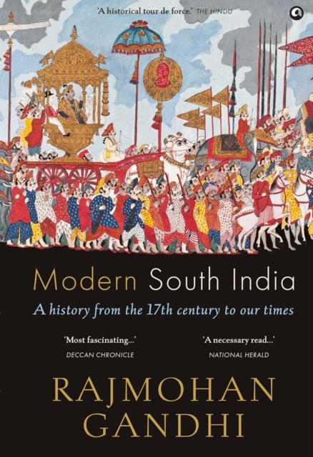 Modern South India - A History from the 17th Century to Our Times