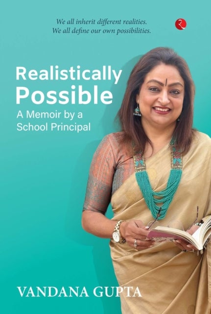 Realistically Possible - A Memoir by a School Principal