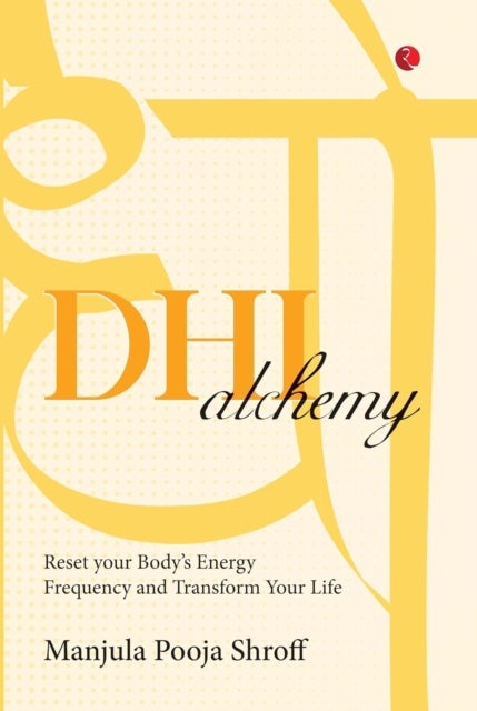 DHI Alchemy - Reset your Body’s Energy Frequency and Transform Your Life