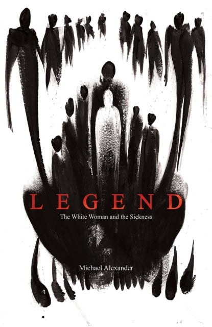 Legend - The White Woman and the Sickness