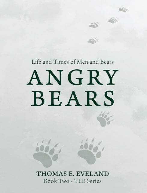 Angry Bears - Life and Times of Men and Bears