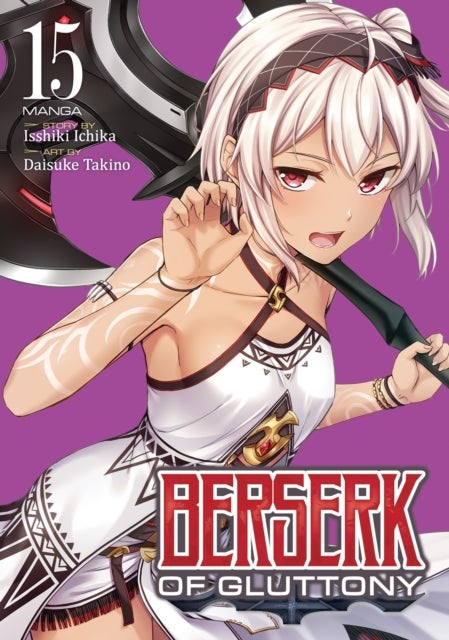 Berserk of Gluttony (Manga) Vol. 15