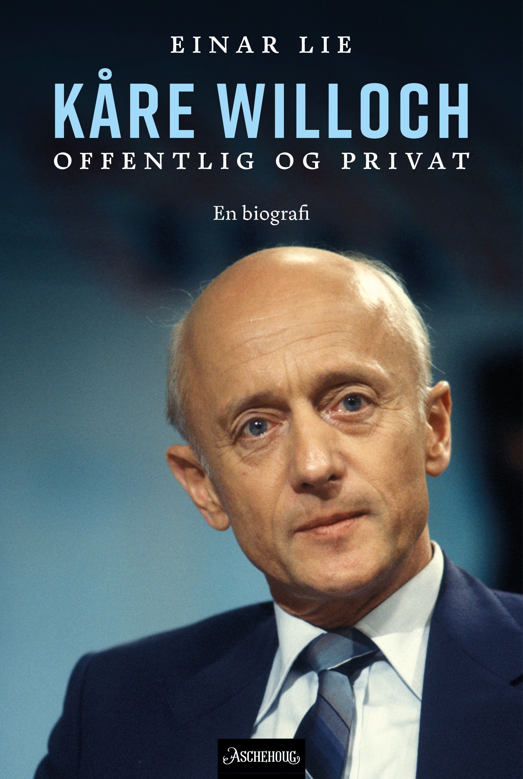 Kåre Willoch - offentlig og privat : en biografi