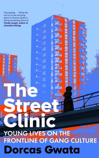 The Street Clinic - Young Lives on the Frontline of Gang Culture