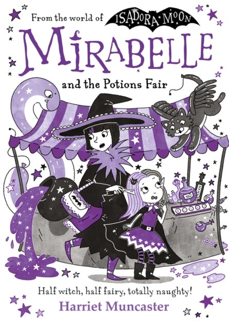 Mirabelle and the Potions Fair: Magic and mischief from the bestselling creator of Isadora Moon!