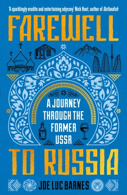 Farewell to Russia - A Journey Through the Former USSR