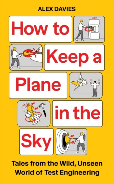 How to Keep a Plane in the Sky - Tales from the Wild, Unseen World of Test Engineering