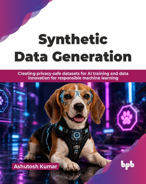 Synthetic Data Generation - Creating privacy-safe datasets for AI training and data innovation for responsible machine learning